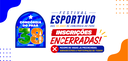 Inscrições do Festival Esportivo são encerradas após preenchimento total das vagas